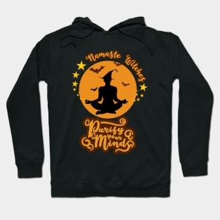 Purify your Mind Yoga, Namaste Witches | Wicked witch Hoodie